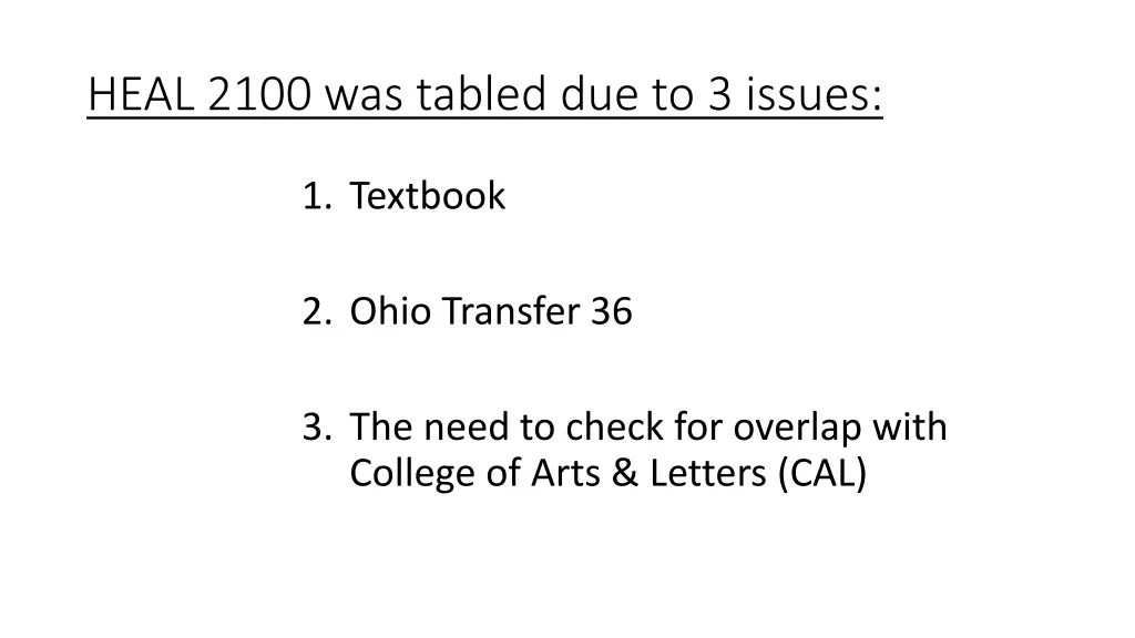 heal 2100 was tabled due to 3 issues