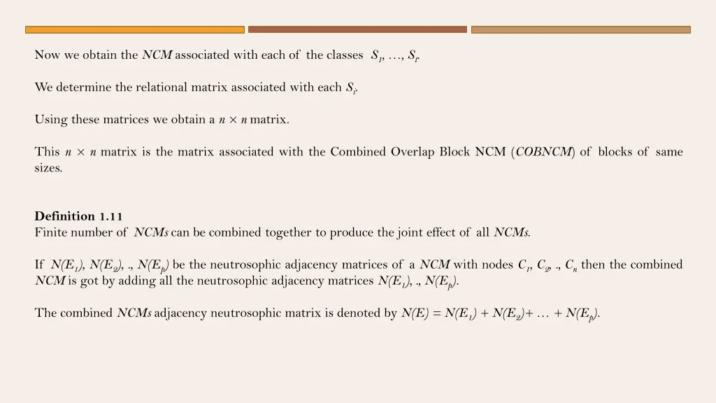 now we obtain the ncm associated with each