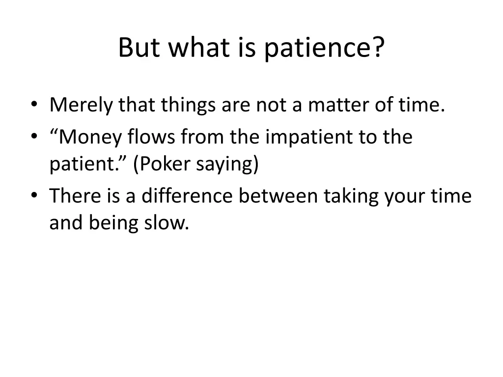 but what is patience