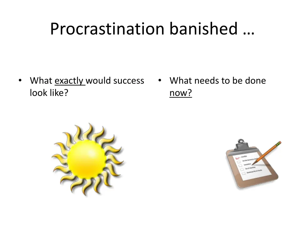 procrastination banished