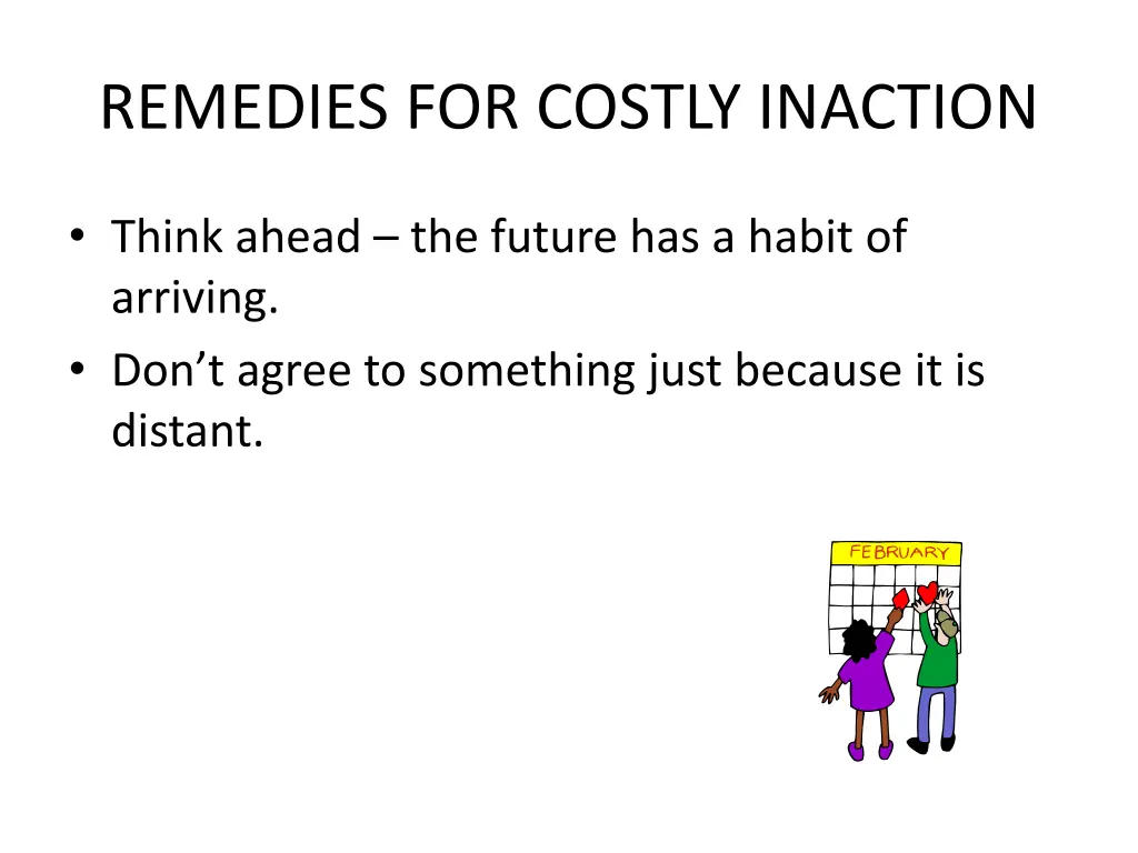 remedies for costly inaction