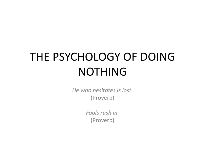 the psychology of doing nothing