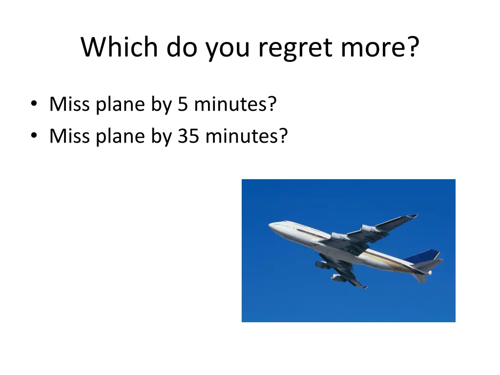 which do you regret more