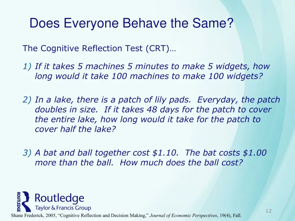 does everyone behave the same