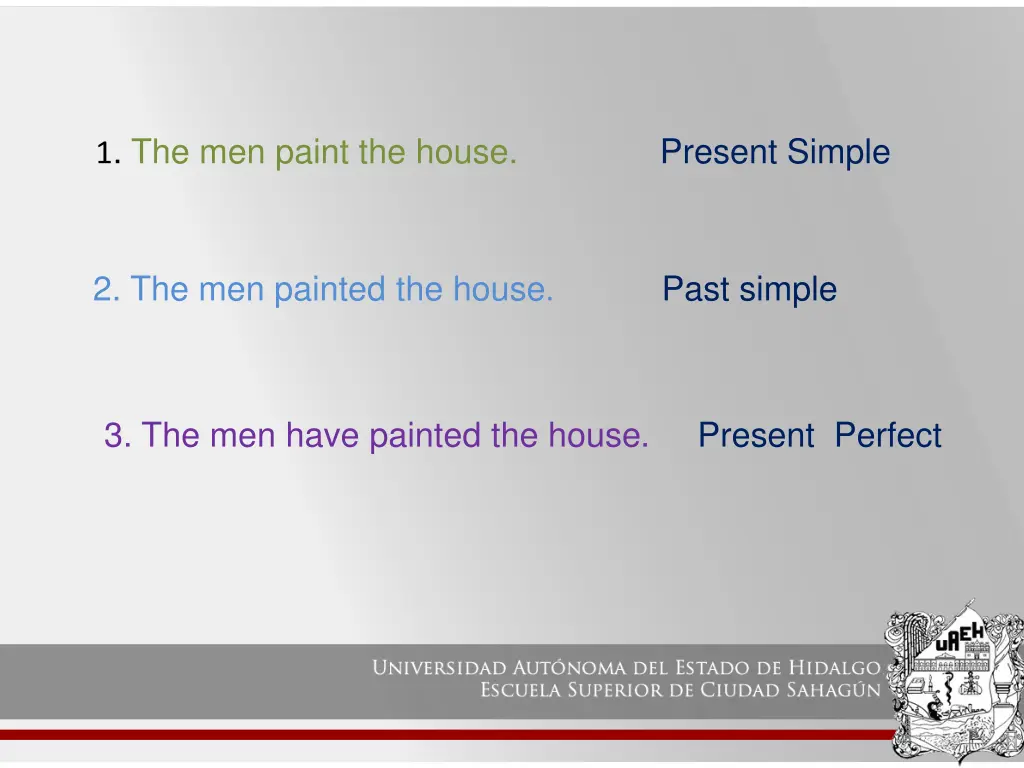 1 the men paint the house