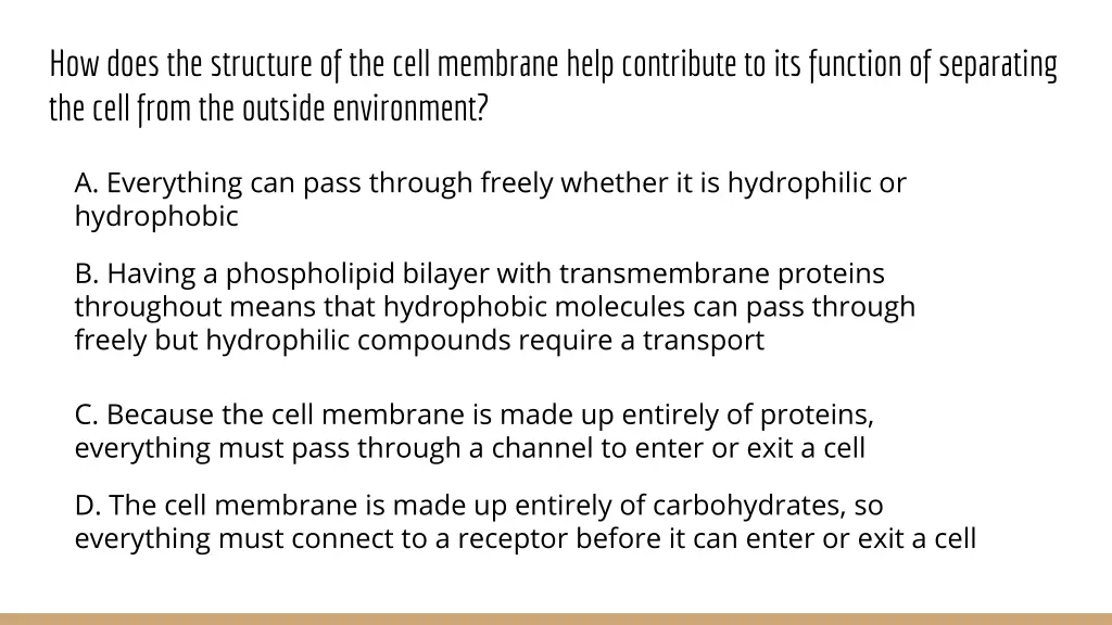 how does the structure of the cell membrane help