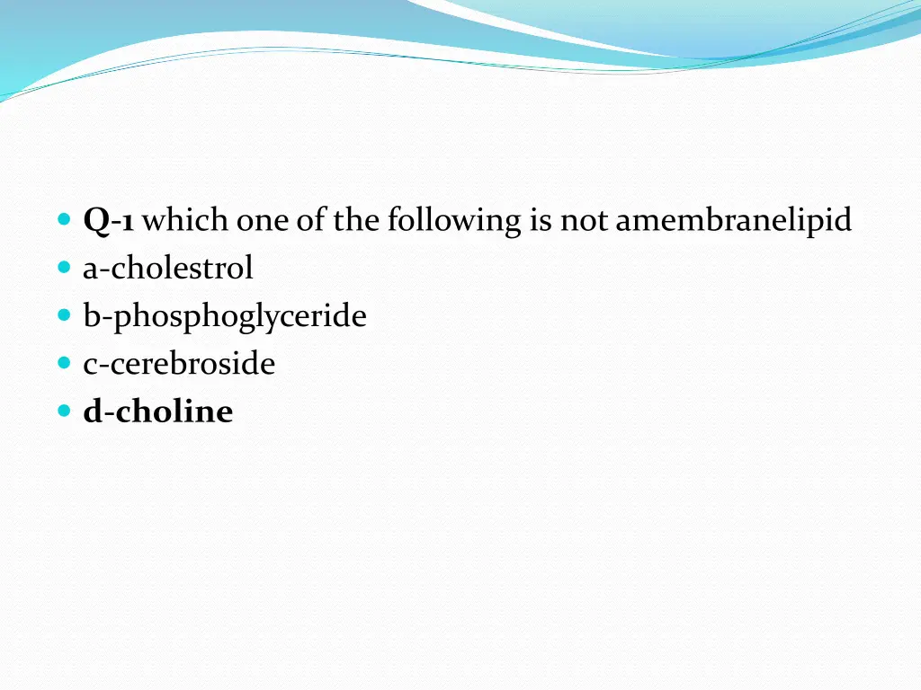 q 1 which one of the following