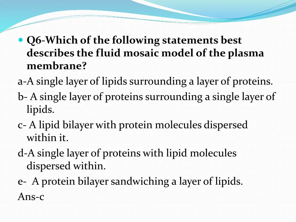 q6 which of the following statements best
