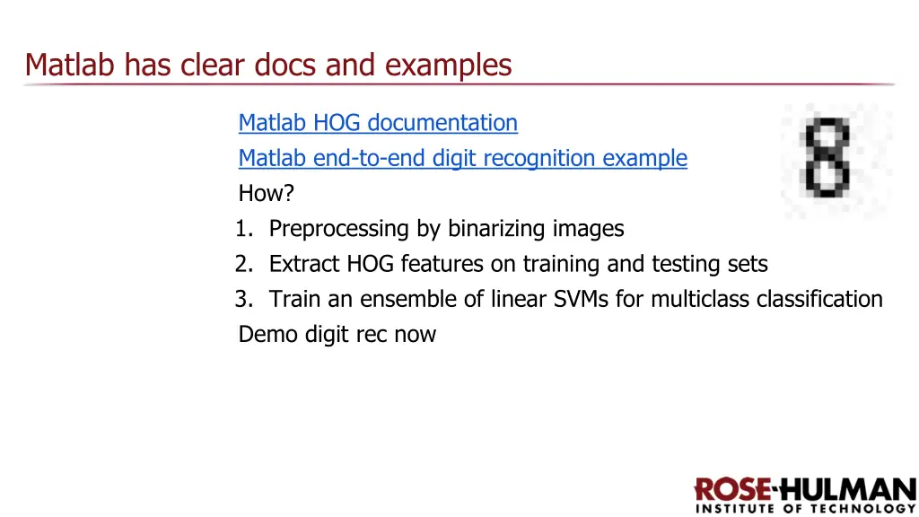 matlab has clear docs and examples