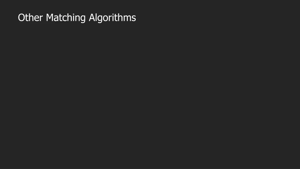 other matching algorithms