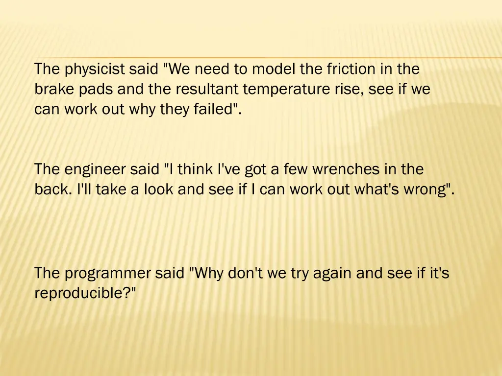 the physicist said we need to model the friction