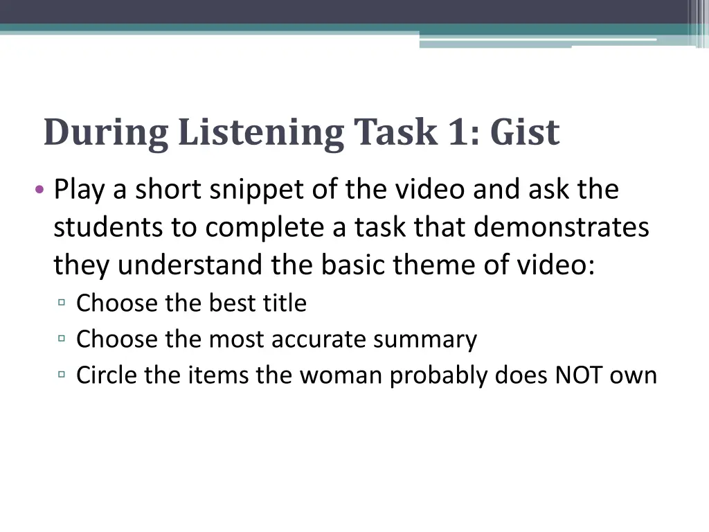 during listening task 1 gist