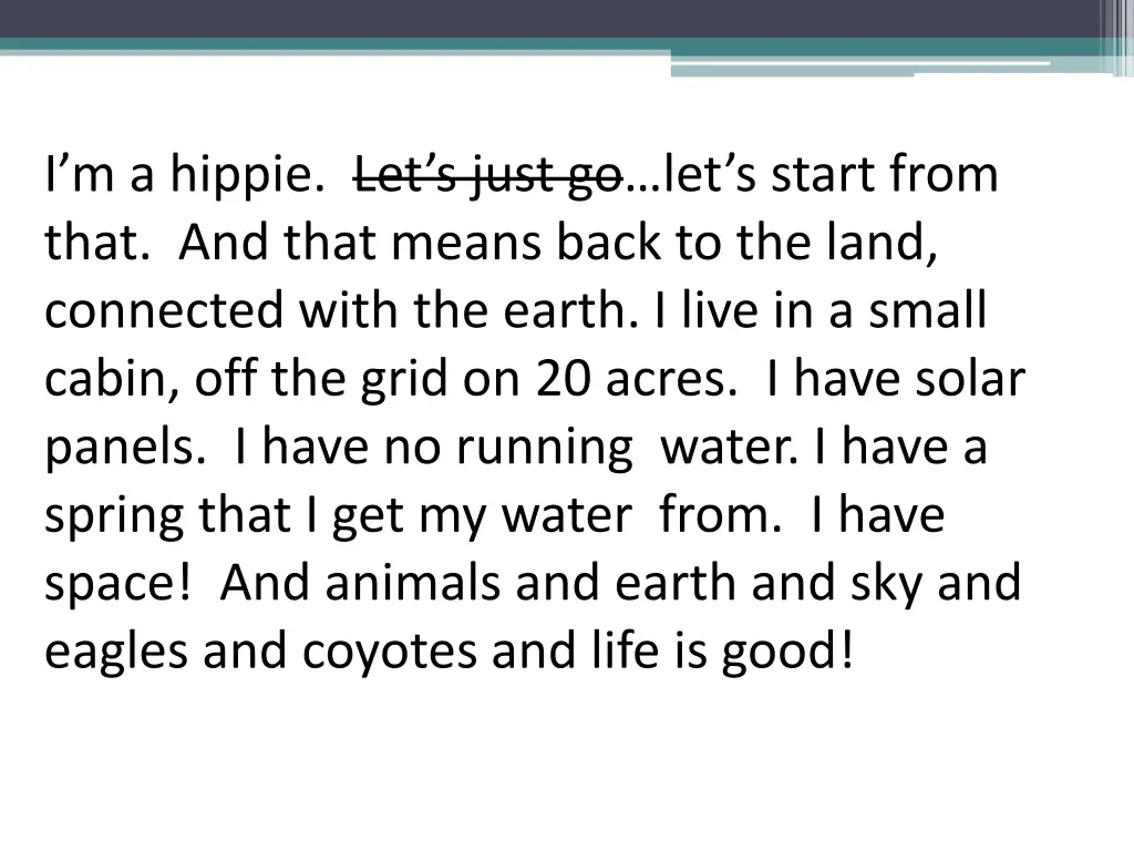 i m a hippie let s just go let s start from that