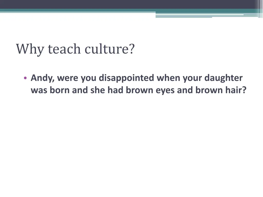 why teach culture