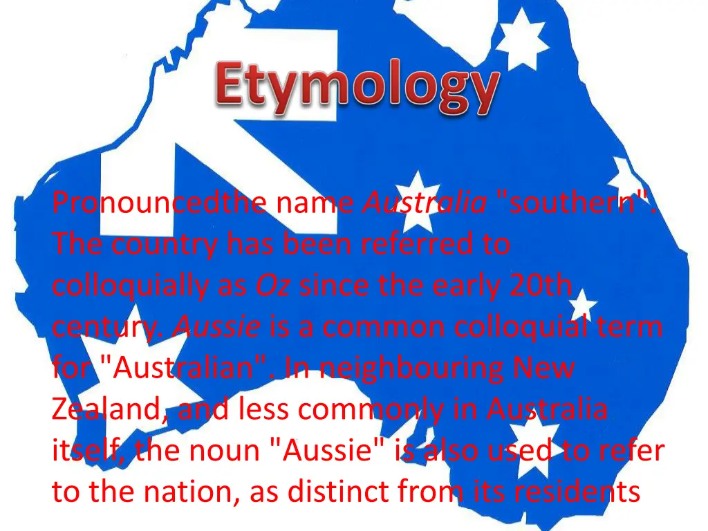 pronouncedthe name australia southern the country