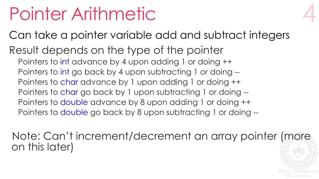 pointer arithmetic can take a pointer variable