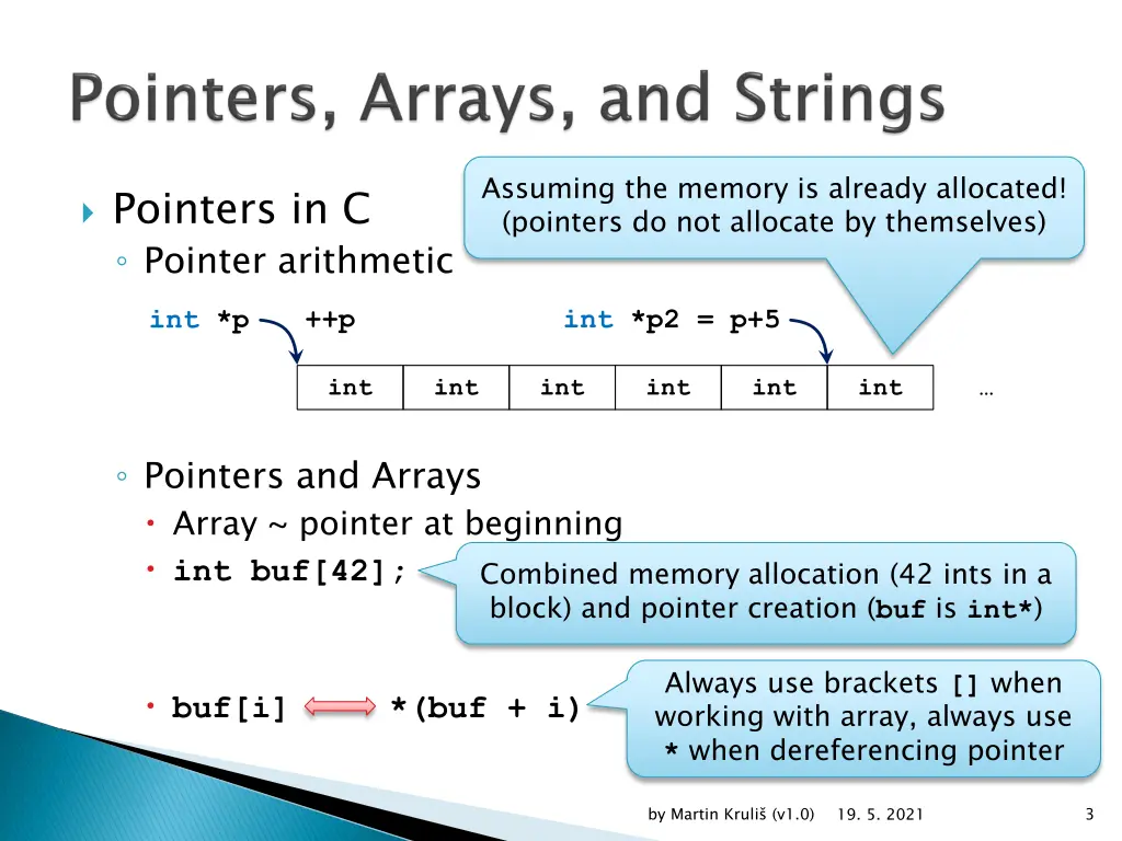 assuming the memory is already allocated pointers
