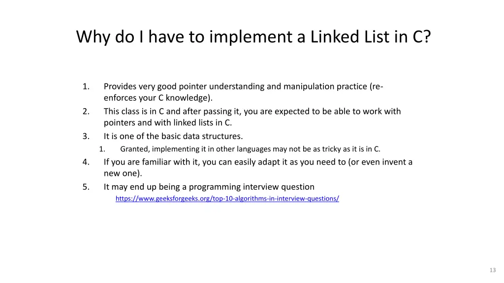 why do i have to implement a linked list in c