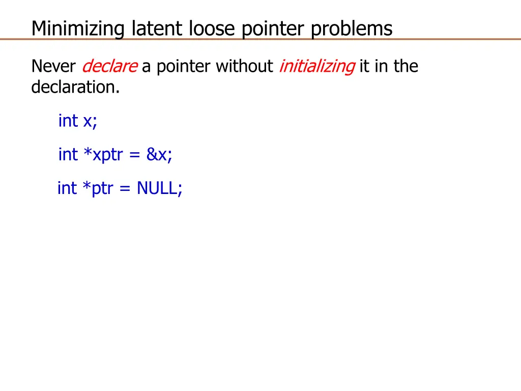 minimizing latent loose pointer problems
