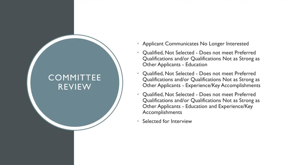 applicant communicates no longer interested