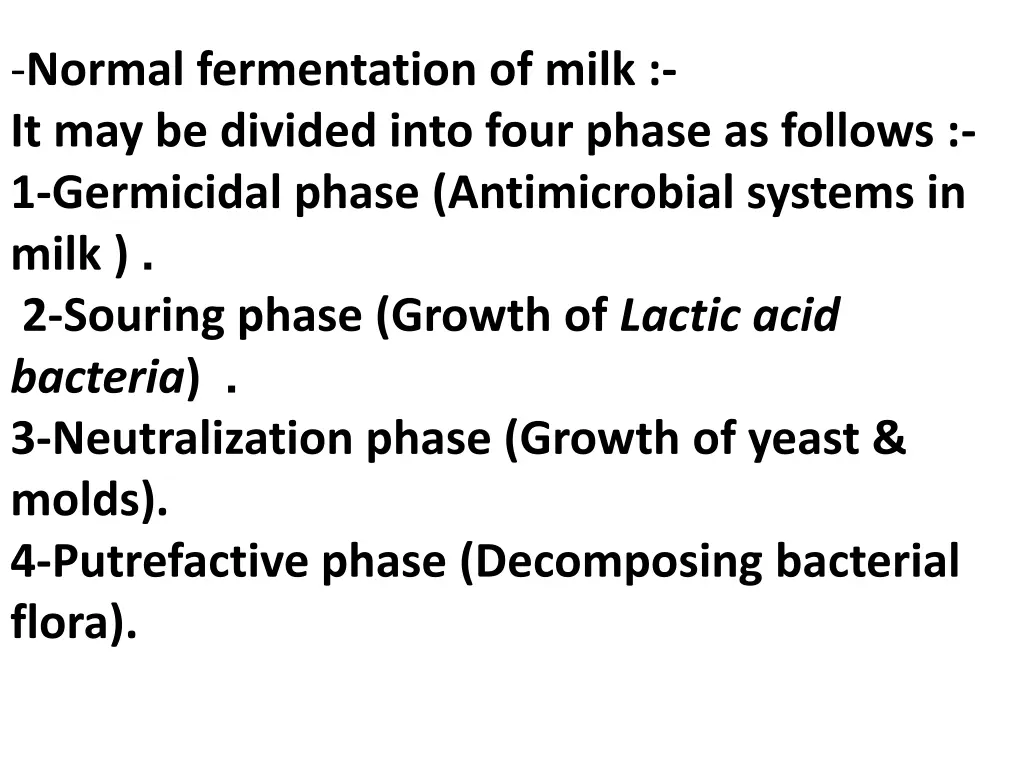 normal fermentation of milk it may be divided