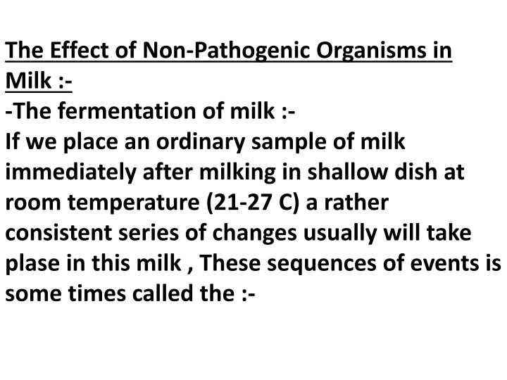 the effect of non pathogenic organisms in milk