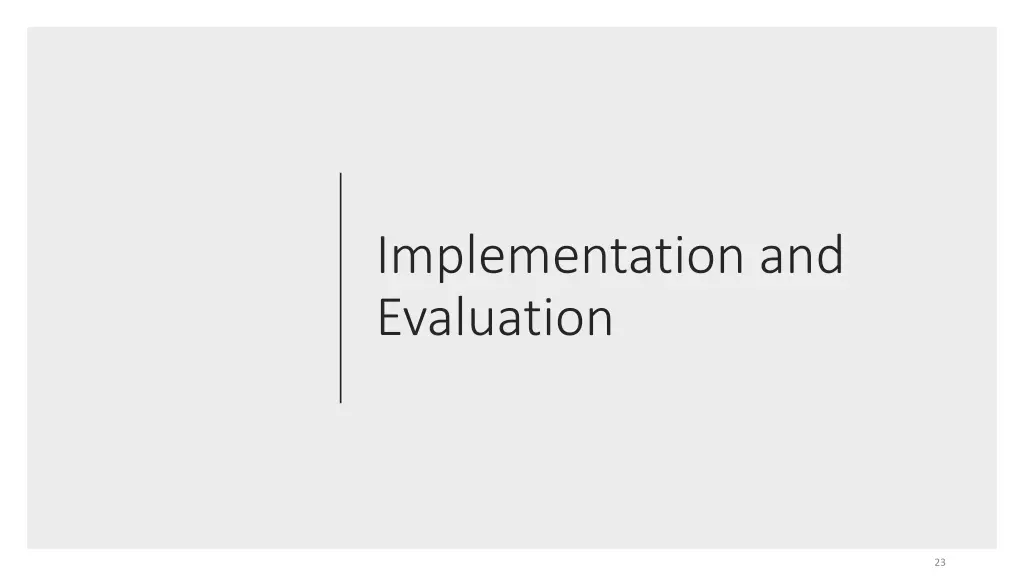 implementation and evaluation