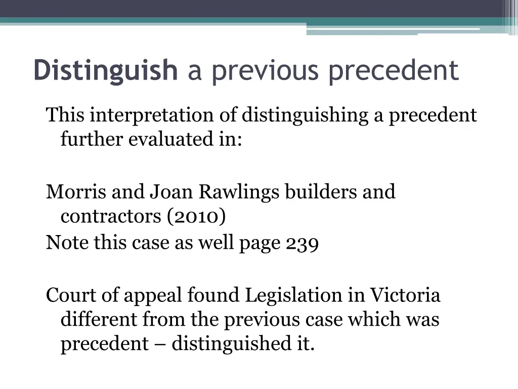 distinguish a previous precedent 1