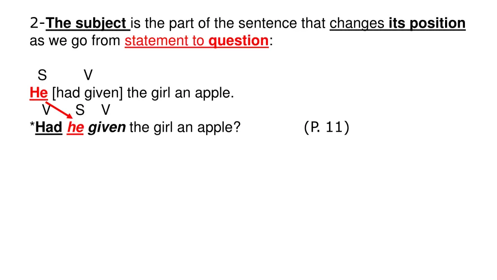 2 the subject is the part of the sentence that