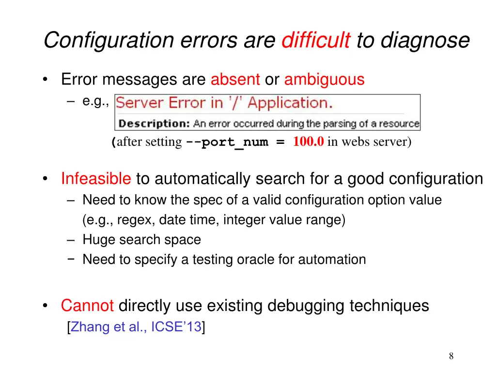 configuration errors are difficult to diagnose