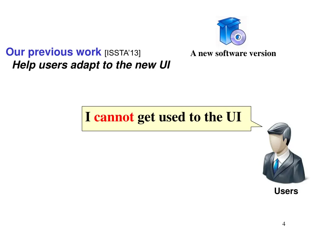 our previous work issta 13 help users adapt