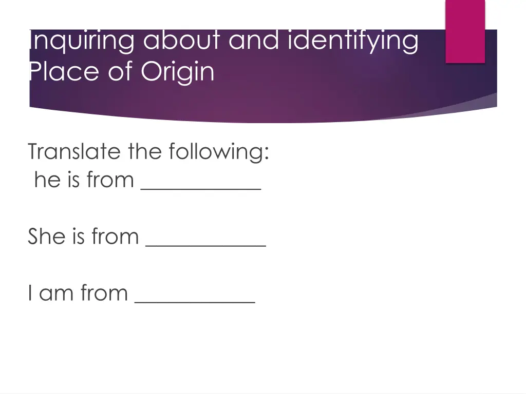 inquiring about and identifying place of origin 2