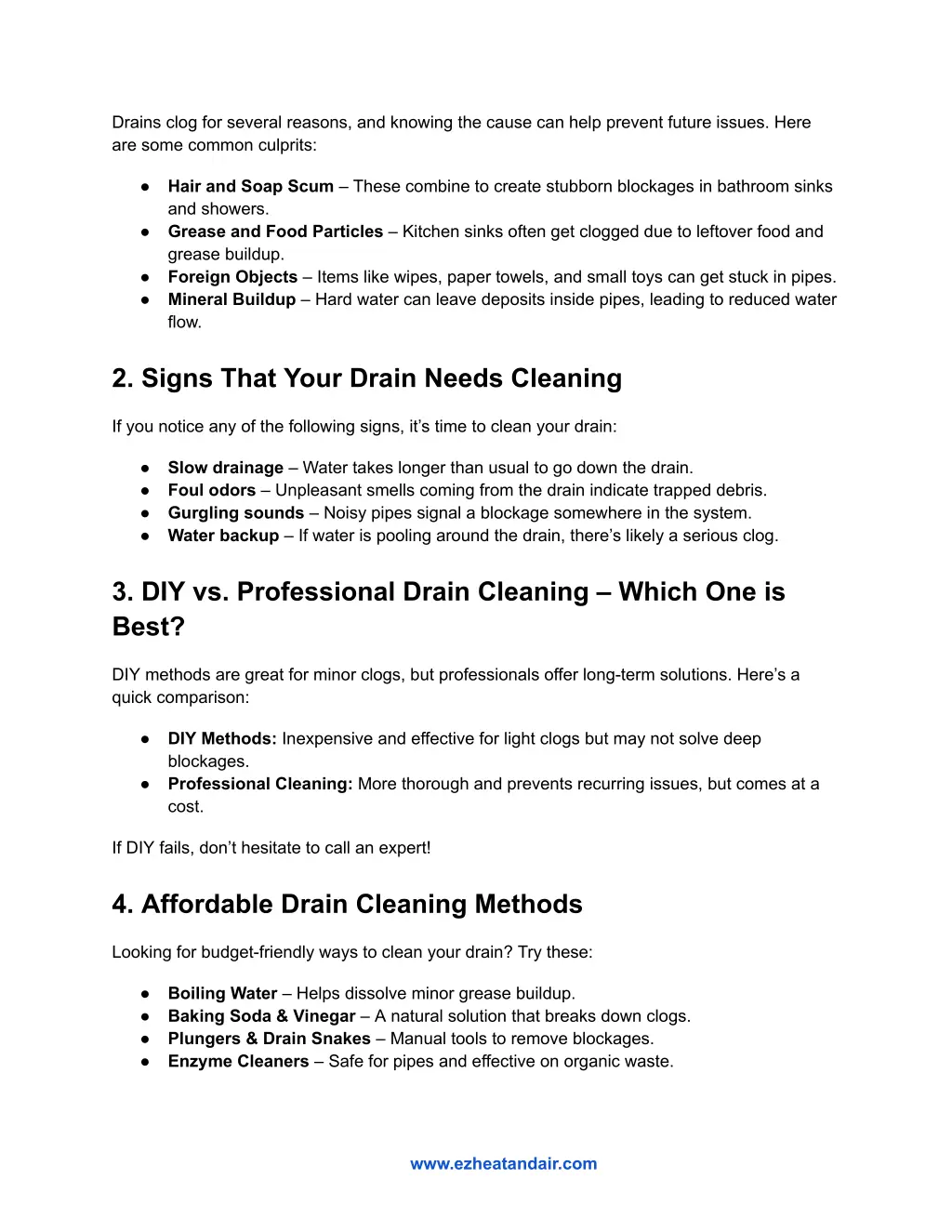 drains clog for several reasons and knowing