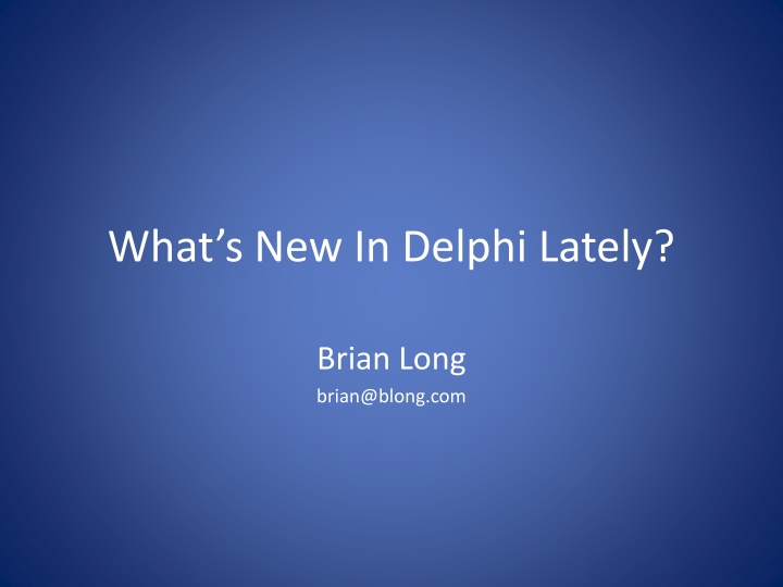 what s new in delphi lately