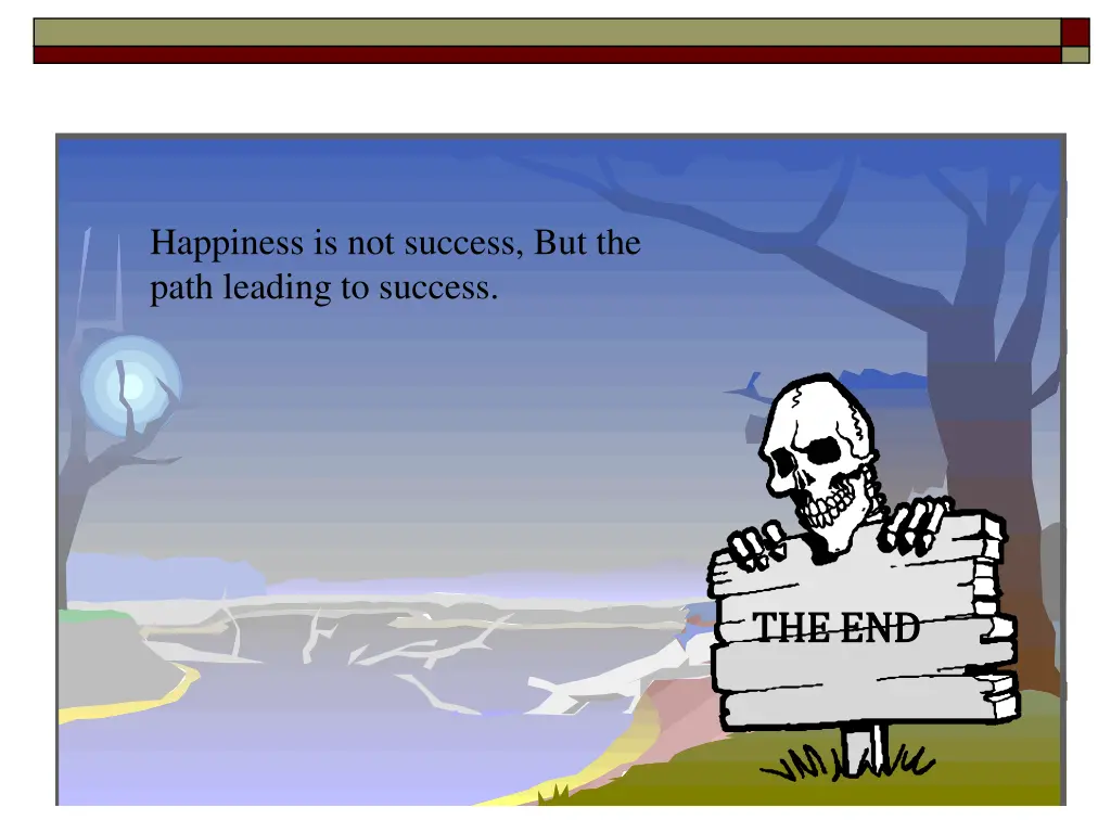 happiness is not success but the path leading