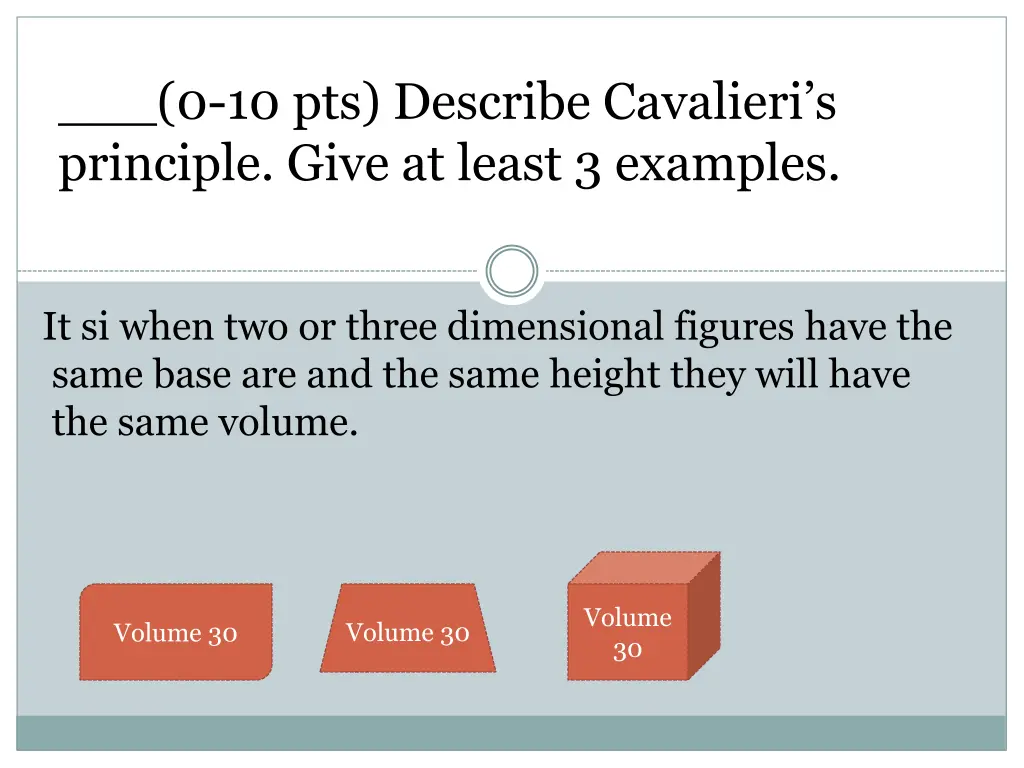 0 10 pts describe cavalieri s principle give