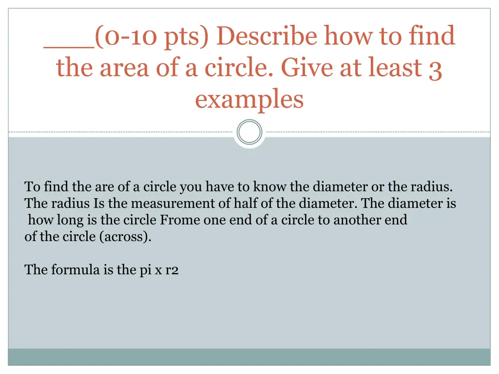 0 10 pts describe how to find the area 1