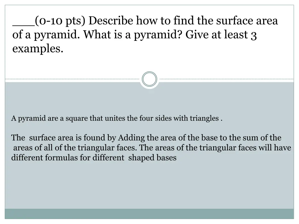 0 10 pts describe how to find the surface area 1