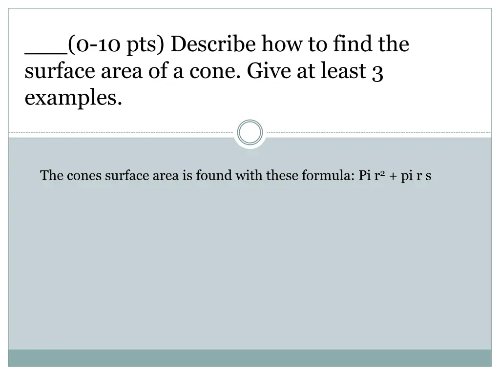 0 10 pts describe how to find the surface area 2