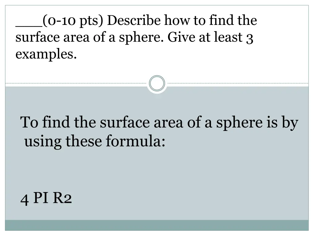 0 10 pts describe how to find the surface area 3