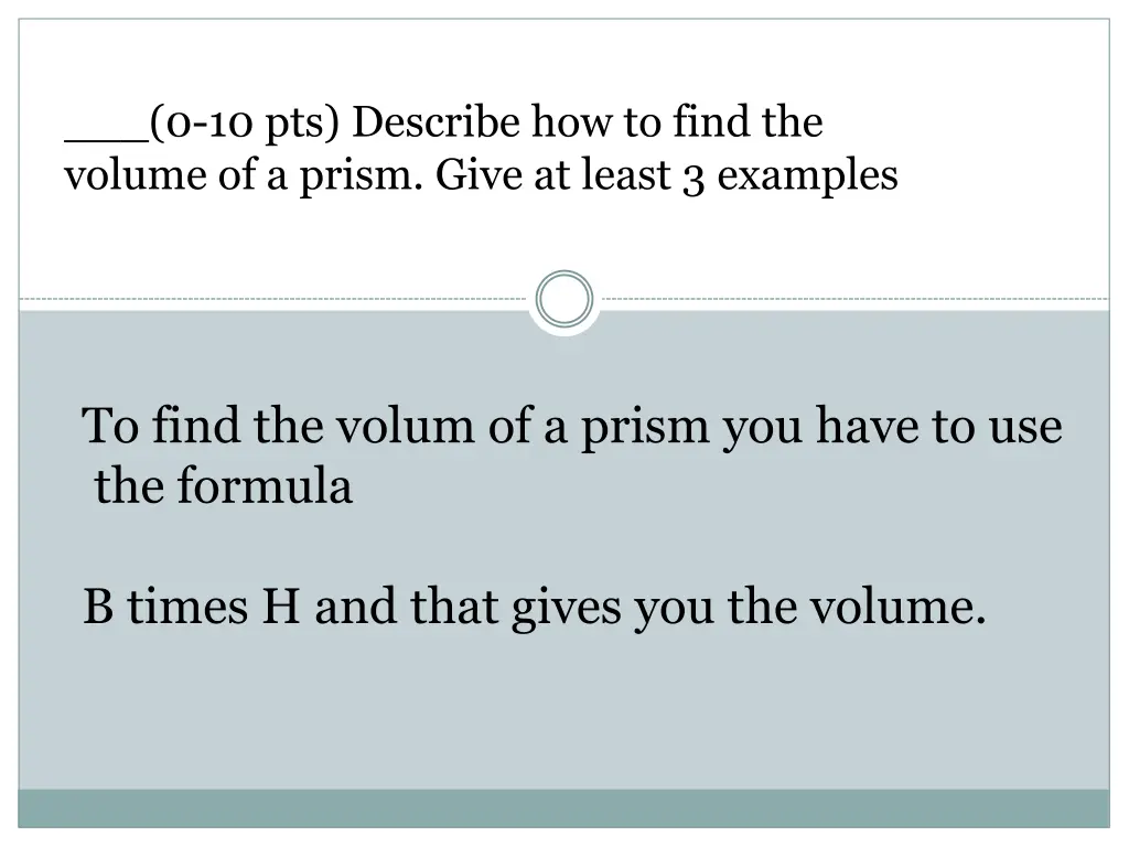 0 10 pts describe how to find the volume 1