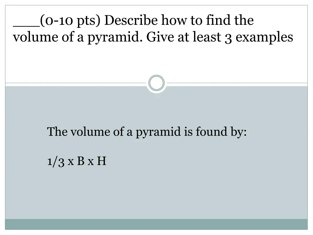 0 10 pts describe how to find the volume 3