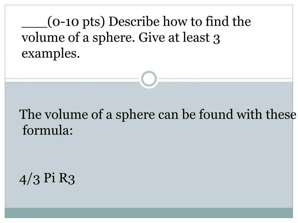 0 10 pts describe how to find the volume 5