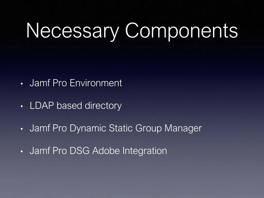 necessary components