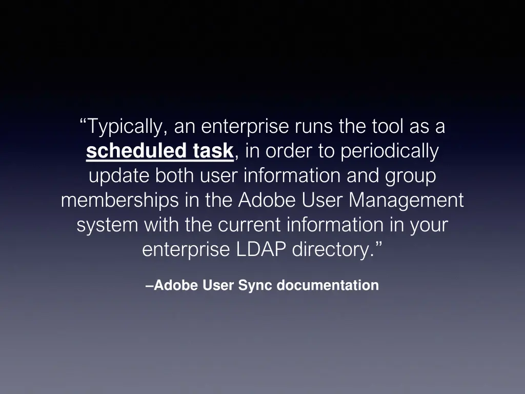 typically an enterprise runs the tool