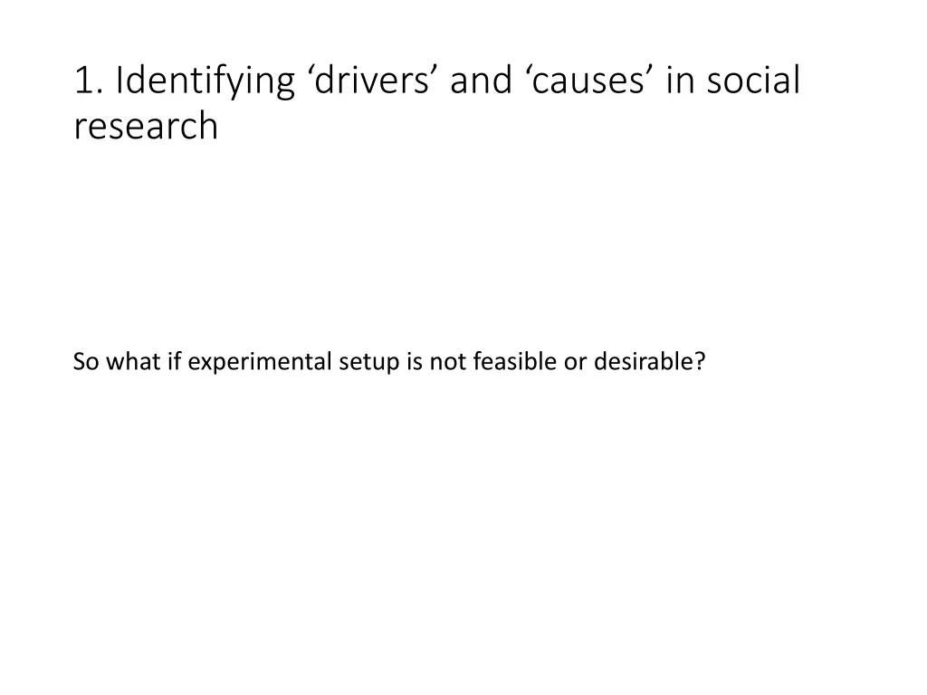 1 identifying drivers and causes in social 2