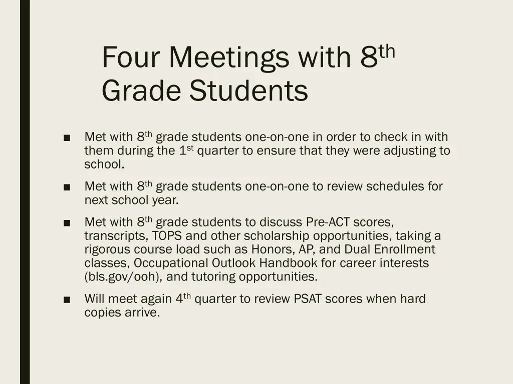 four meetings with 8 th grade students