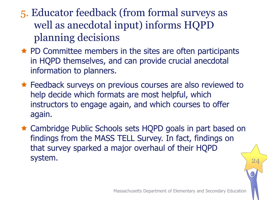 5 educator feedback from formal surveys as well