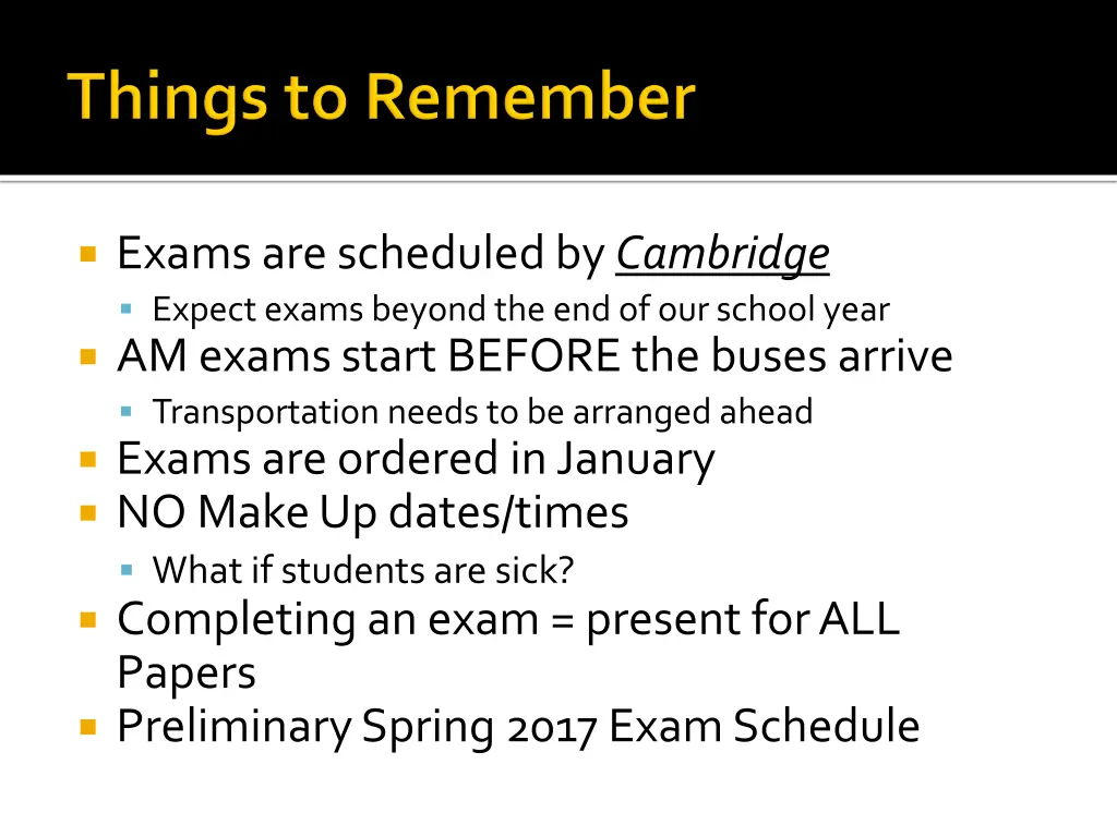 exams are scheduled by cambridge expect exams