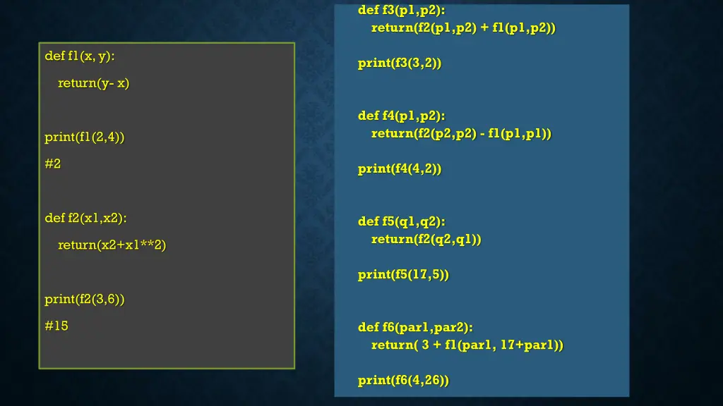 def f3 p1 p2 return f2 p1 p2 f1 p1 p2